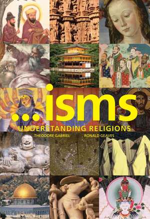 Isms: Understanding Religion de Theodore Gabriel