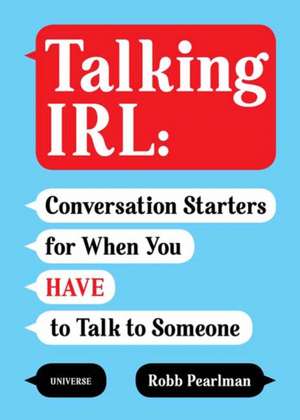 Talking IRL de Robb Pearlman