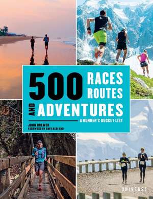 500 Races, Routes and Adventures de John Brewer