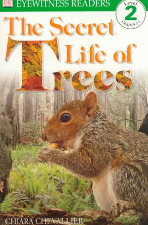 DK Readers L2: The Secret Life of Trees de Barbara Shook Hazen