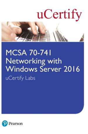 uCertify: MCSA 70-741 Networking with Windows Server 2016 uC de uCertify