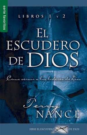 Escudero de Dios, El Libros 1&2 (Favoritos)= God Armorbearer Book 1&2 (Favorite) de Terry Nance