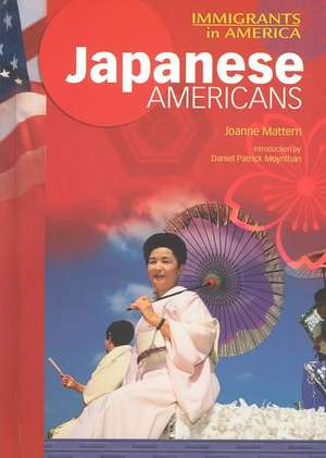 Japanese Americans (IMM in Am) de Joanne Mattern