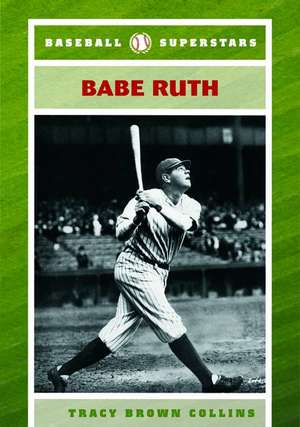 Babe Ruth de Tracy Brown Collins