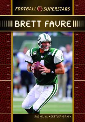 Brett Favre de Rachel A. Koestler-Grack