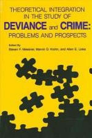 Theoretical Integration in the Study of Deviance and Crime de Steven F. Messner