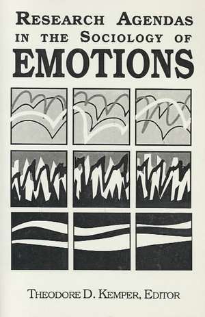 Research Agendas in the Sociology of Emotions