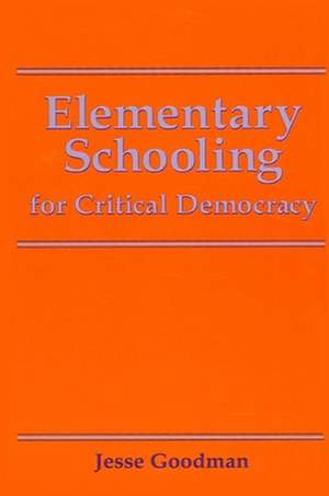 Elementary Schooling for Critical Democracy