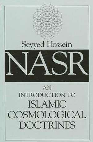 An Introduction to Islamic Cosmological Doctrines de Seyyed Hossein Nasr