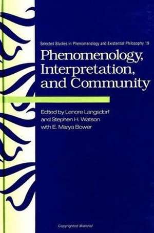 Phenomenology, Interpretation, and Community de Lenore Langsdorf