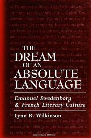 Dream of an Absolute Language de Lynn R. Wilkinson