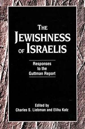 The Jewishness of Israelis: Responses to the Guttman Report de Charles S. Liebman