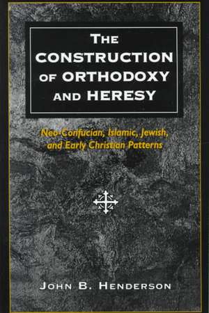 The Construction of Orthodoxy and Heresy