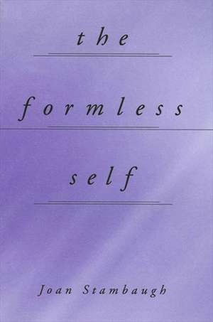 The Formless Self de Joan Stambaugh