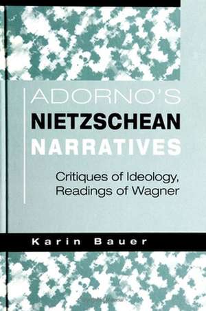 Adorno's Nietzschean Narratives