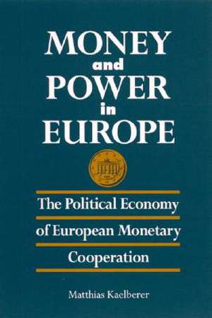 Money and Power in Europe