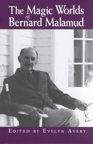 Magic Worlds of Bernard Malamud the