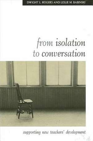 From Isolation to Conversation de Dwight L Rogers