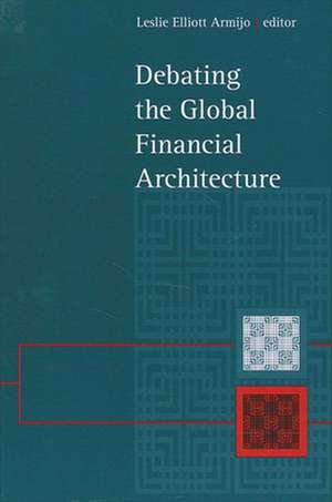 Debating the Global Financial Arch