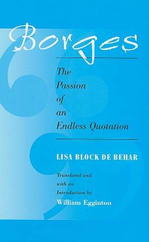 Borges: The Passion of an Endless Quotation de Lisa Block de Behar