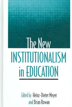 The New Institutionalism in Education