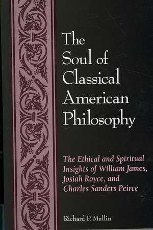 The Soul of Classical American Philosophy