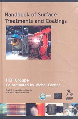 Handbook of Surface Treatments and Coatings de Michel Cartier