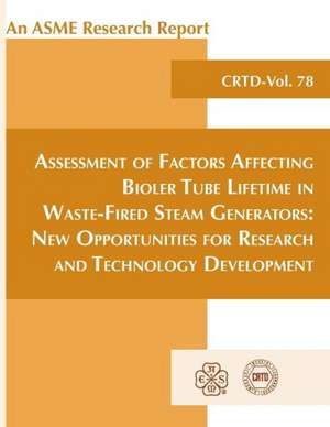 Assessment of Factors Affecting Bolier Tube Lifetime in Waste-Fired: New Opportunities for Research & Technology Development de Ian G. Wright