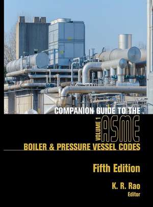 Companion Guide to the Asme Boiler & Pressure Vessel and Piping Codes de K. R. Rao