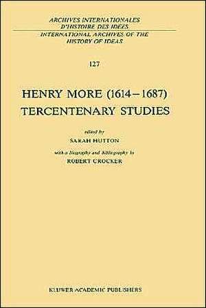 Henry More (1614–1687) Tercentenary Studies: with a biography and bibliography by Robert Crocker de S. Hutton