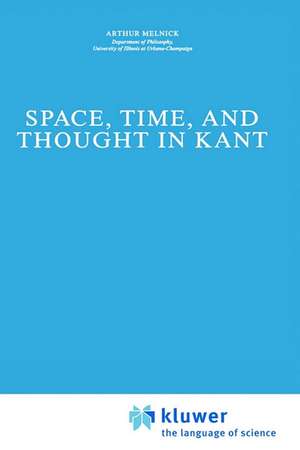 Space, Time, and Thought in Kant de A. Melnick