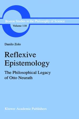 Reflexive Epistemology: The Philosophical Legacy of Otto Neurath de D. Zolo