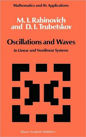 Oscillations and Waves: in Linear and Nonlinear Systems de M. I. Rabinovich