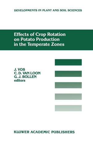 Effects of Crop Rotation on Potato Production in the Temperate Zones: Proceedings of the International Conference on Effects of Crop Rotation on Potato Production in the Temperate Zones, held August 14–19, 1988, Wageningen, The Netherlands de J. Vos