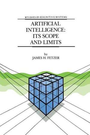 Artificial Intelligence: Its Scope and Limits de J.H. Fetzer