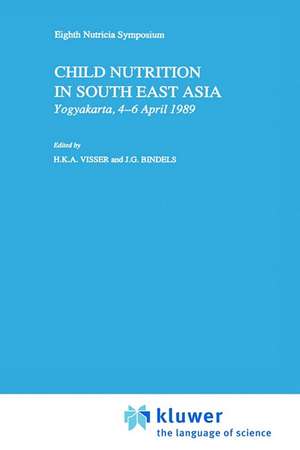 Child Nutrition in South East Asia: Yogyakarta, 4–6 April 1989 de H.K.A. Visser