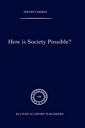 How is Society Possible?: Intersubjectivity and the Fiduciary Attitude as Problems of the Social Group in Mead, Gurwitsch, and Schutz de S. Vaitkus