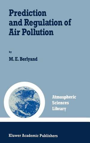 Prediction and Regulation of Air Pollution de M. E. Berlyand