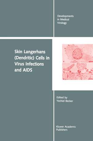 Skin Langerhans (Dendritic) Cells in Virus Infections and AIDS de Yechiel Becker