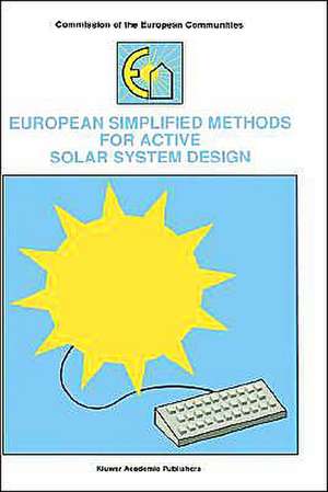 European Simplified Methods for Active Solar System Design de Bernard Bourges