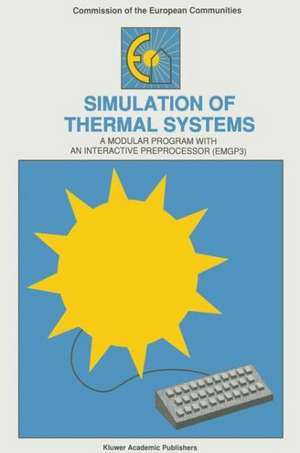 Simulation of Thermal Systems: A Modular Program with an Interactive Preprocessor (Emgp3) de W. L. Dutre