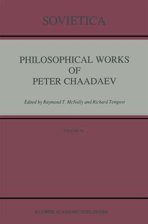 Philosophical Works of Peter Chaadaev de P. Ia Chaadaev