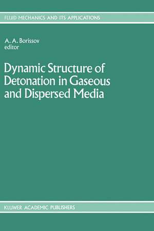 Dynamic Structure of Detonation in Gaseous and Dispersed Media de A.A. Borissov