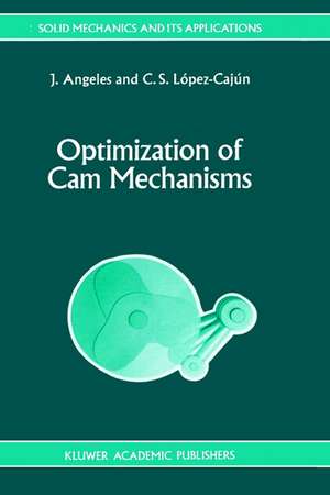 Optimization of Cam Mechanisms de J. Angeles