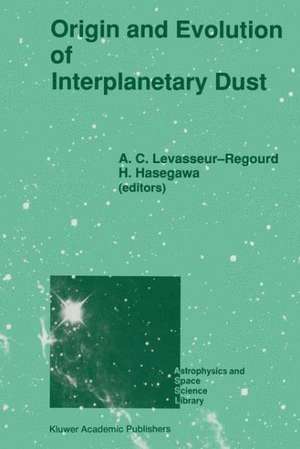 Origin and Evolution of Interplanetary Dust de International Astronomical Union