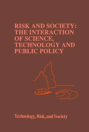 Risk and Society: The Interaction of Science, Technology and Public Policy de M Waterstone