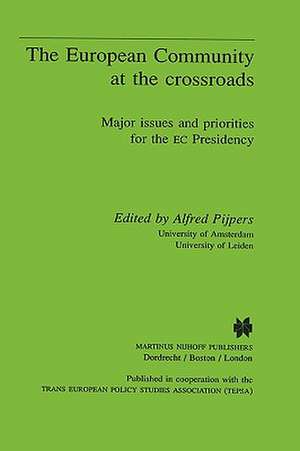 The European Community at the Crossroads:Major Issues and Priorities for the EC Presidency de Alfred Pijpers