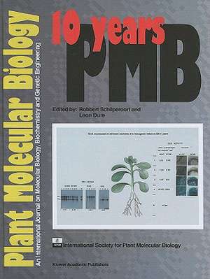 10 Years Plant Molecular Biology de R.A. Schilperoort