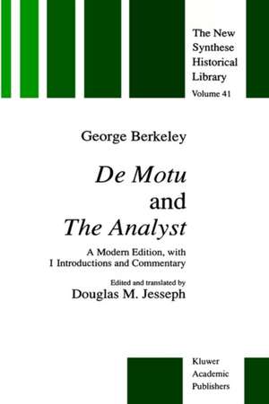 De Motu and the Analyst: A Modern Edition, with Introductions and Commentary de G. Berkeley