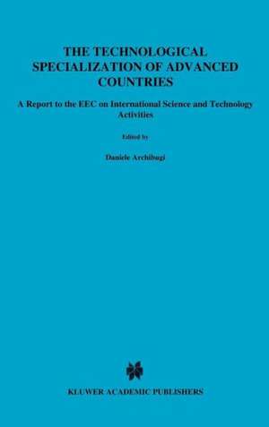 The Technological Specialization of Advanced Countries: A Report to the EEC on International Science and Technology Activities de D. Archibugi